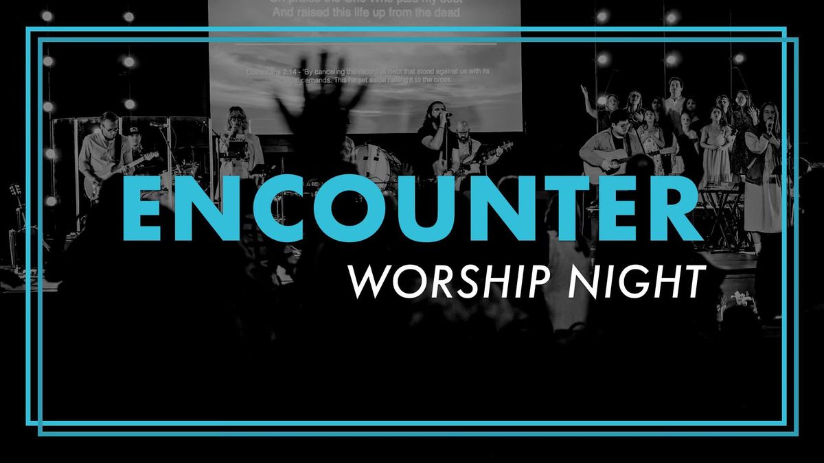 MCC Encounter Night of Worship