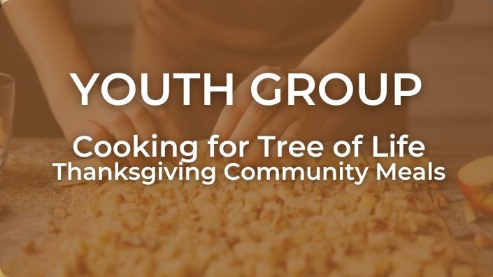 Youth Group - Cooking for TOL Thanksgiving Community Meals