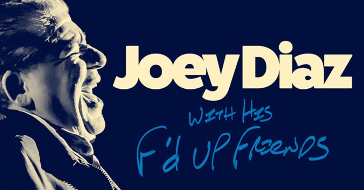 Joey Diaz (21+ Event)