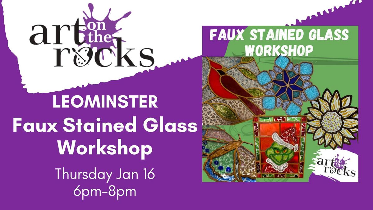 Faux Stained Glass Workshop - LEOMINSTER