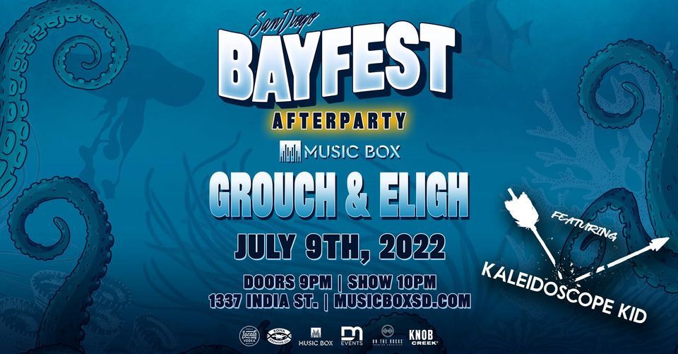 SD Bayfest Afterparty w\/ The Grouch & Eligh and , The Kaleidoscope Kid
