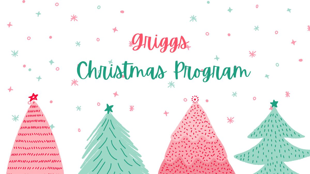 Griggs Christmas Program @Theodore Auditorium 