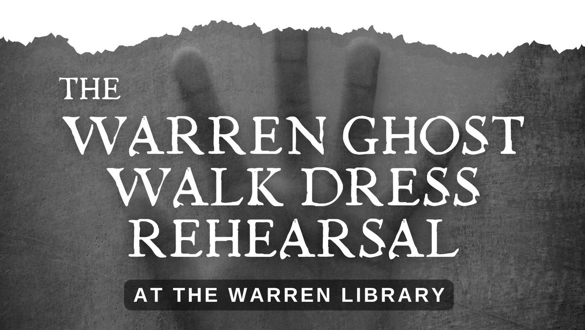 The Warren Ghost Walk Dress Rehearsal at the Warren Library