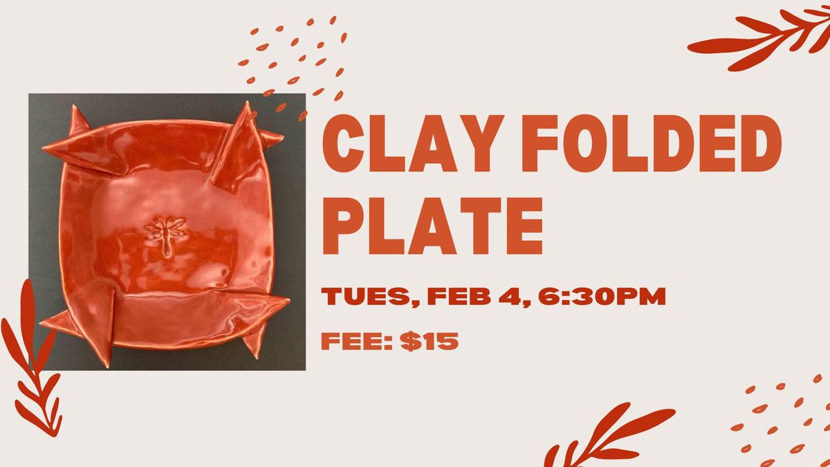 Clay Folded Plate