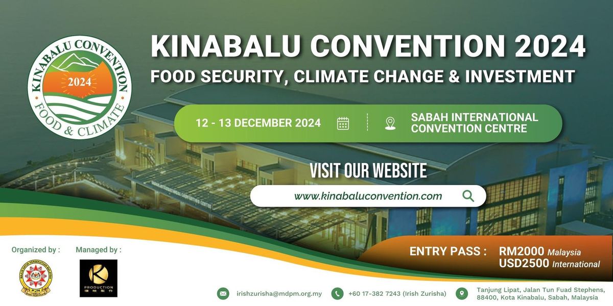 Kinabalu Convention 2024: Food Security, Climate Change & Investment (International)