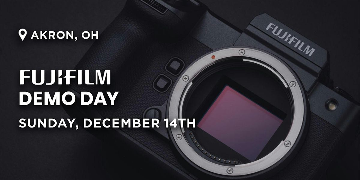 FUJIFILM Demo Day | Akron, OH