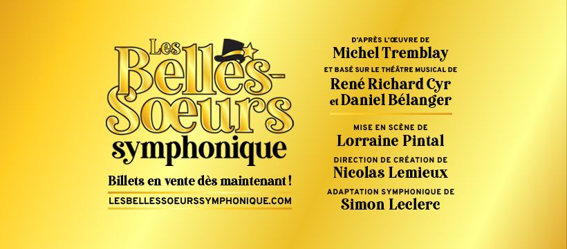 Les Belles-S\u0153urs symphonique avec l'Orchestre symphonique de Qu\u00e9bec | Grand Th\u00e9\u00e2tre de Qu\u00e9bec