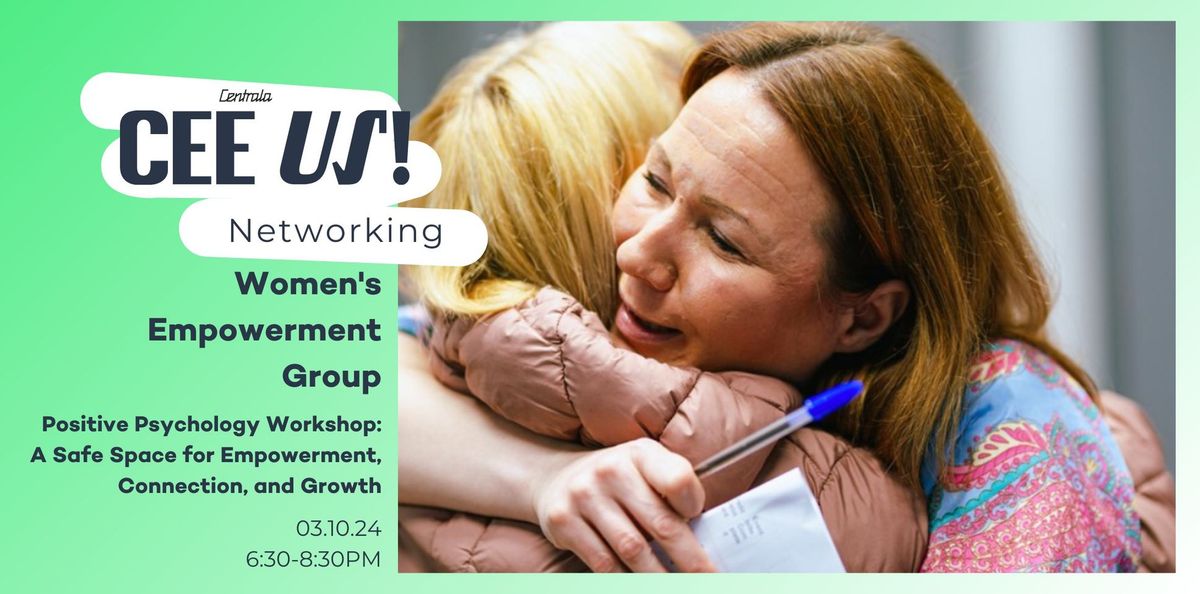 Monthly Women\u2019s Empowerment Group: Positive Psychology Workshop