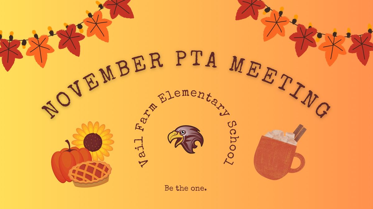 \ud83e\udd67 November PTA Meeting