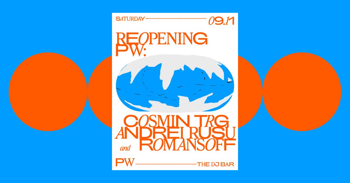 Reopening PW \u2022 Cosmin TRG, Andrei Rusu, Romansoff