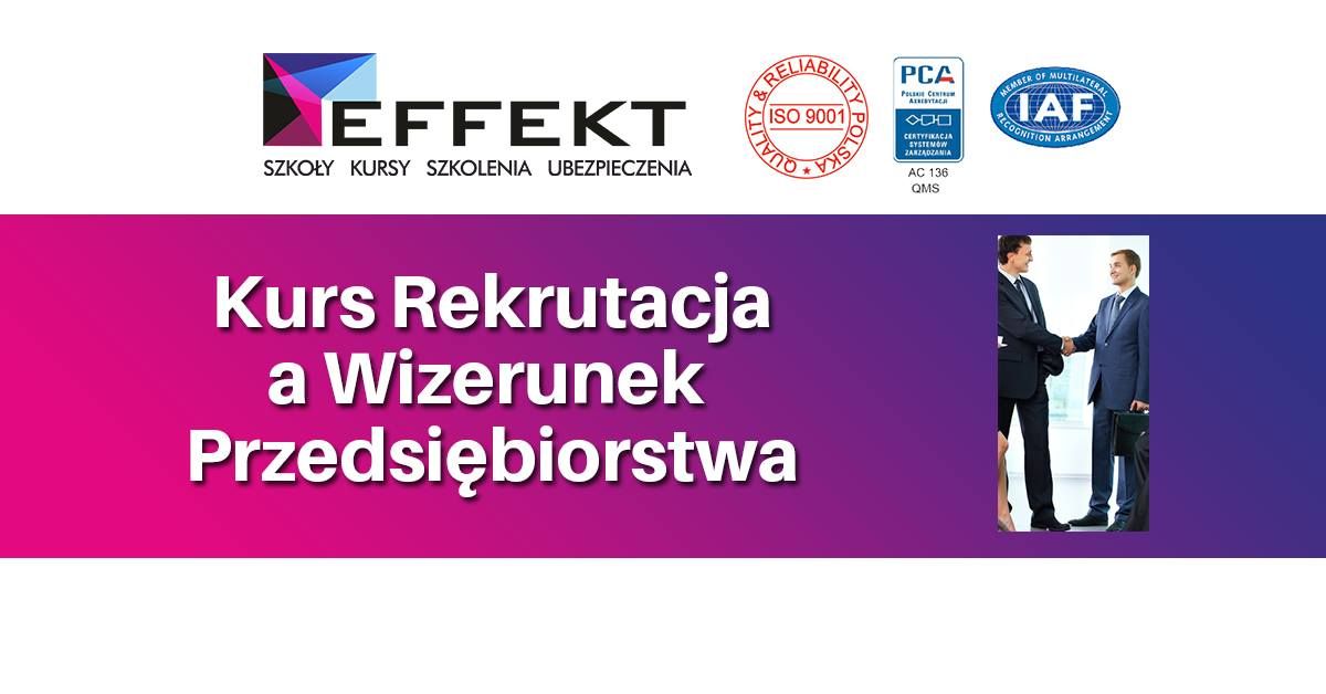 Kurs Rekrutacja a Wizerunek Przedsi\u0119biorstwa - Katowice