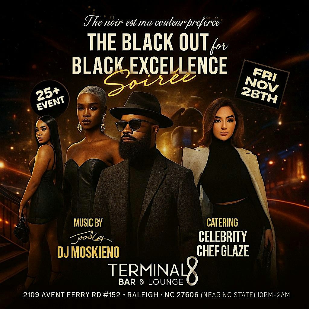 BLACKOUT FOR BLACK EXCELLENCE (All Black Party)