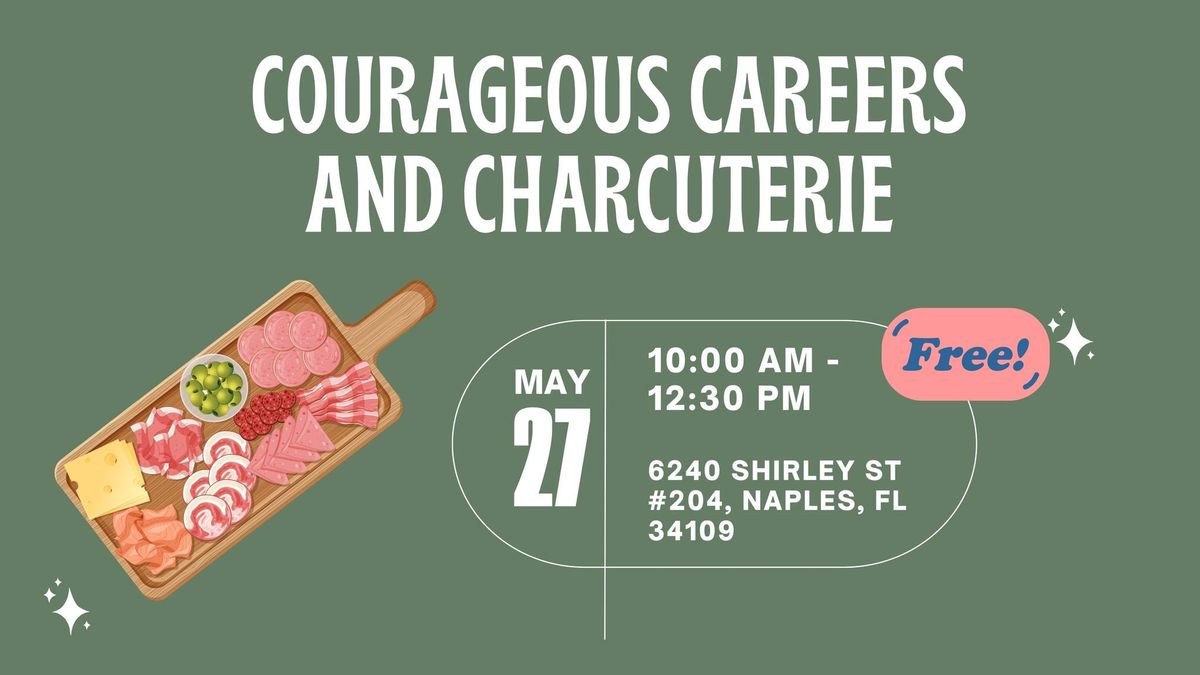 Courageous Careers & Charcuterie