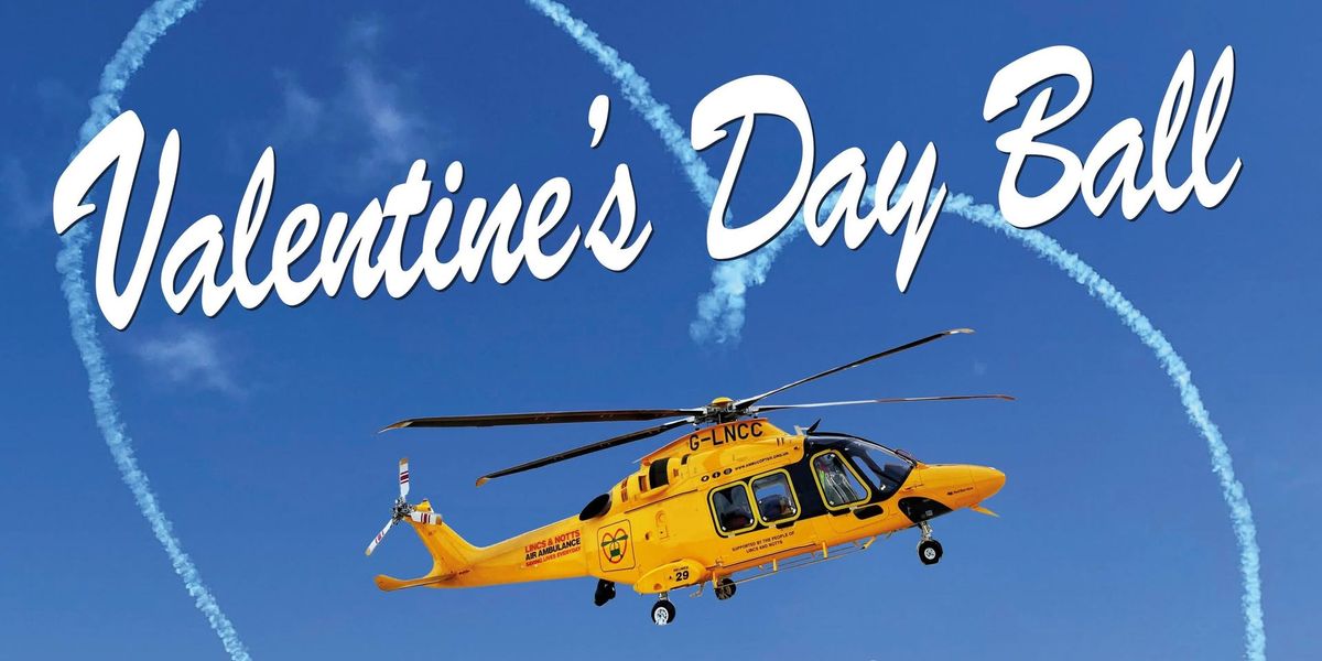 \ud83d\udc96Join Us for the Lincs & Notts Air Ambulance Valentine\u2019s Ball! \u2728\ud83d\udc96