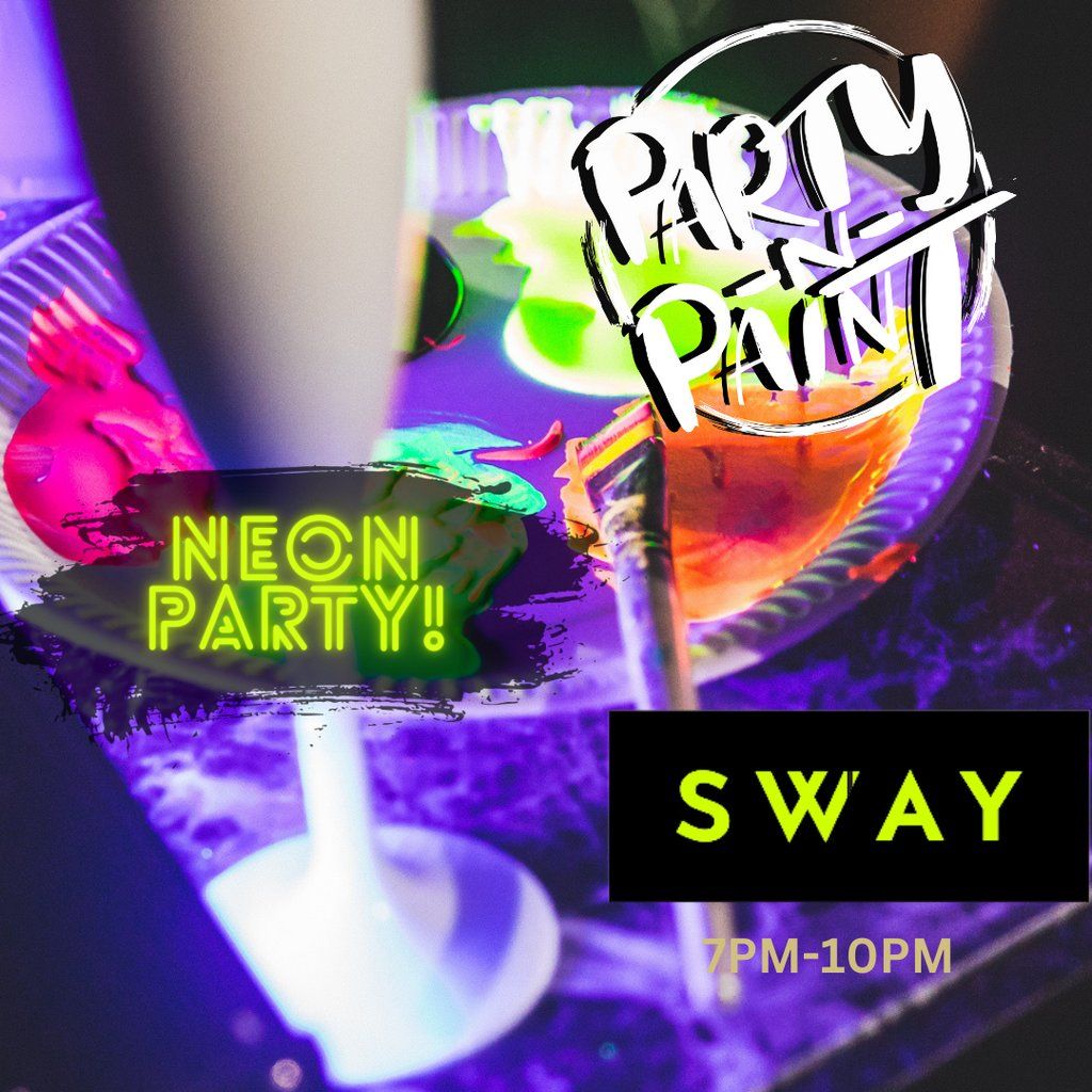 Party N Paint Neon Night @ Sway Bar