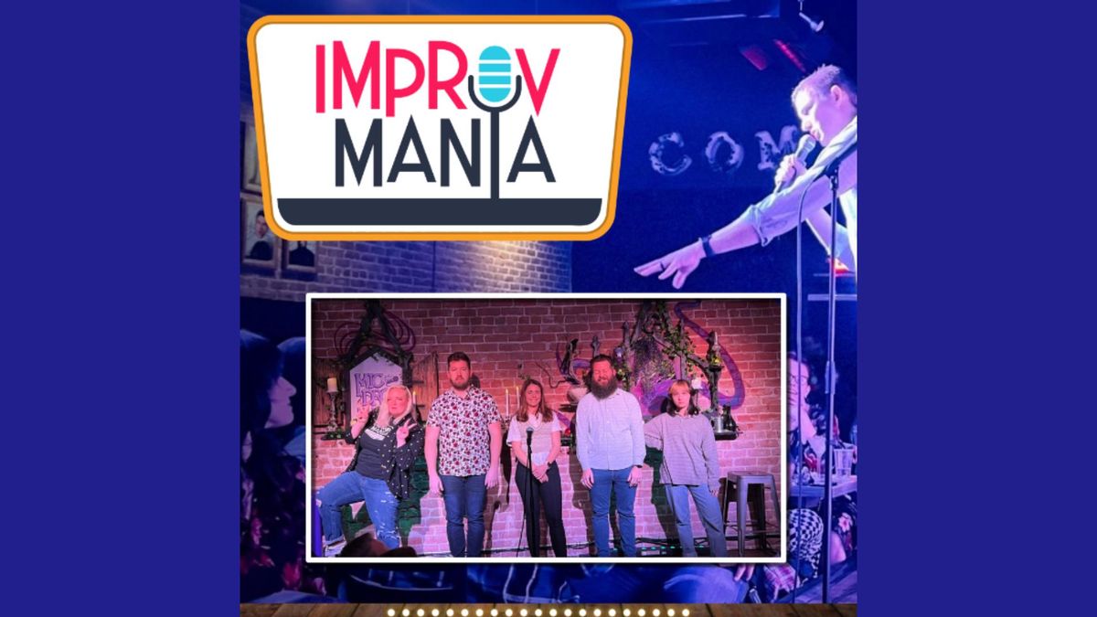 IMPROVMANIA IMPROV COMEDY SHOW *FAMILY FRIENDLY