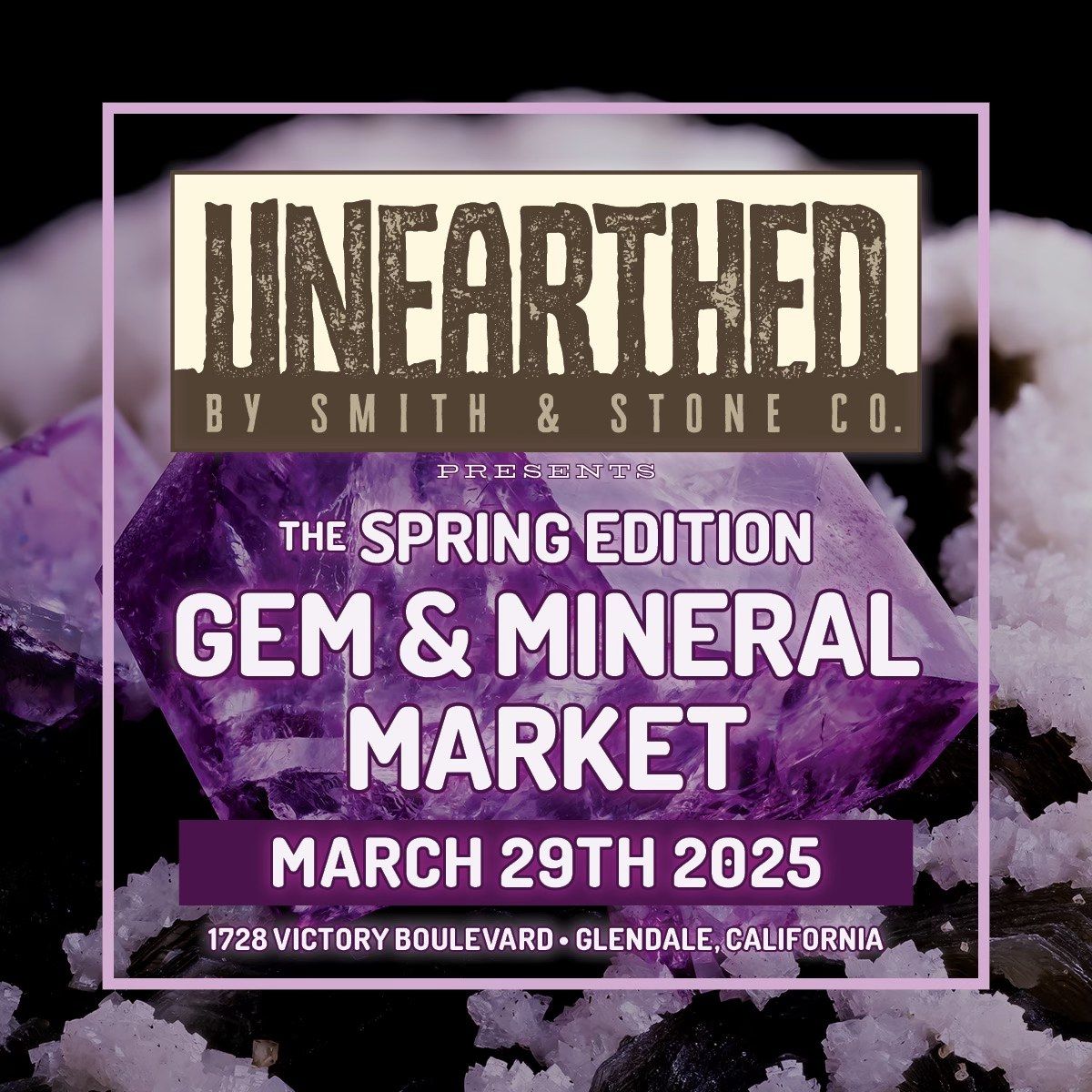 UNEARTHED Presents | Spring Gem & Mineral Market