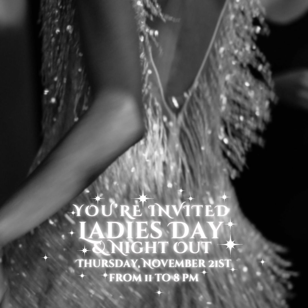 \u2728Ladies Day & Night Out\u2728