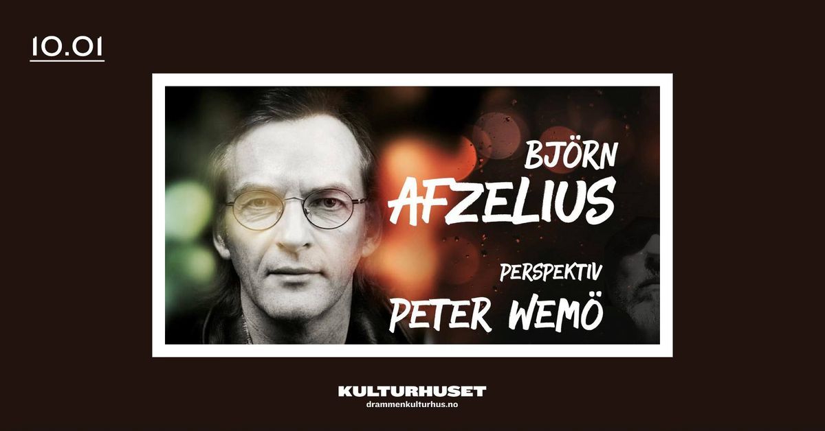 Bj\u00f8rn Afzelius \u2013 Et perspektiv med Peter Wem\u00f8 \/\/ Drammen kulturhus