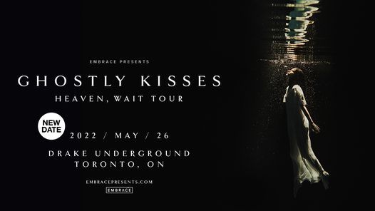 Ghostly Kisses @ Drake Underground | February 12th