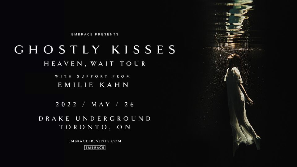 Ghostly Kisses @ Drake Underground | May 26th