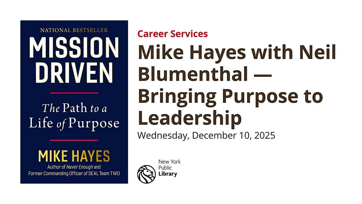 Author Talk: Mike Hayes with Neil Blumenthal\u2014Bringing Purpose to Leadership
