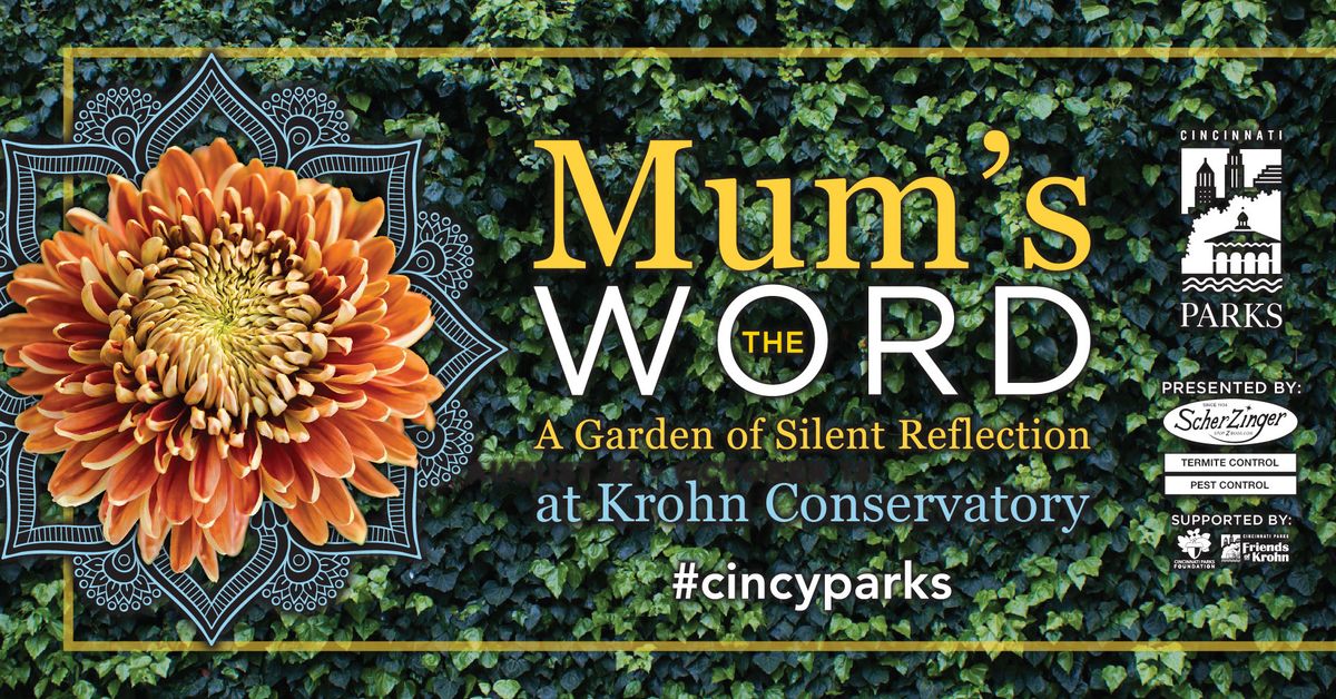 Mum's the Word at Krohn Conservatory