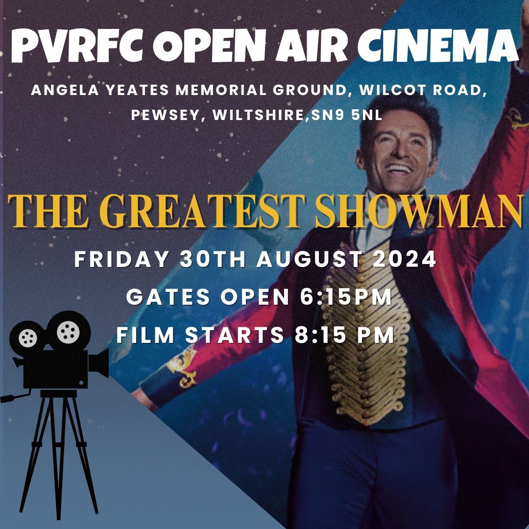 PVRFC - Open Air Cinema - The Greatest Showman