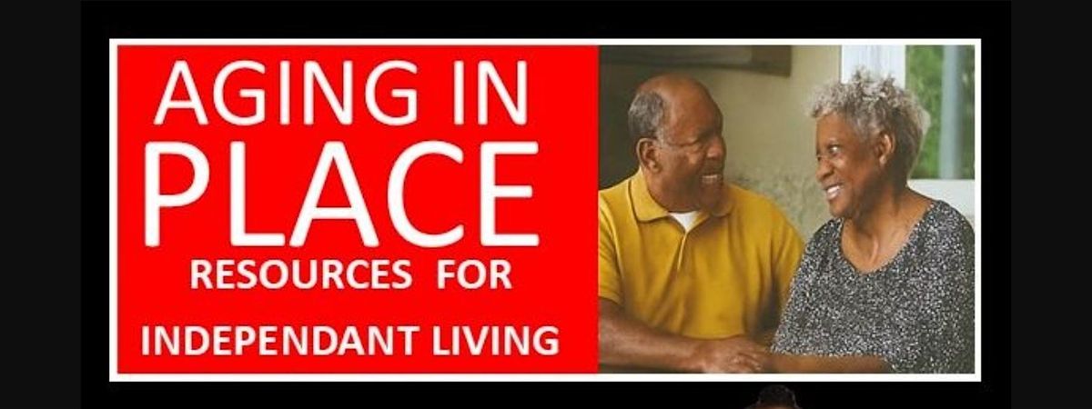 Aging in Place Resources for Independent Living!!
