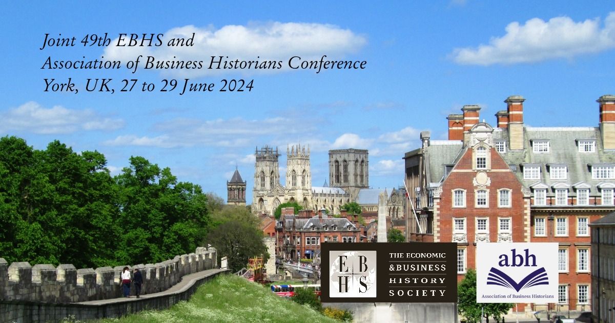 Joint 49th Economic and Business History Society Annual Conference and ABH Conference 2024
