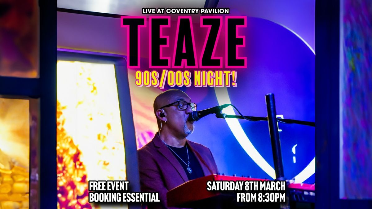 TEAZE! - 90s\/00s Night - Free Event