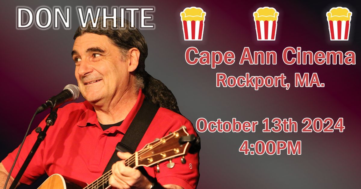 Don White at the Cape Ann Cinema