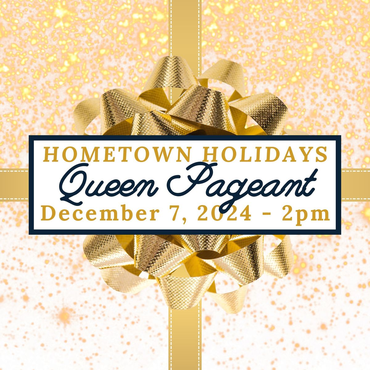 Hometown Holidays Queen Pageant