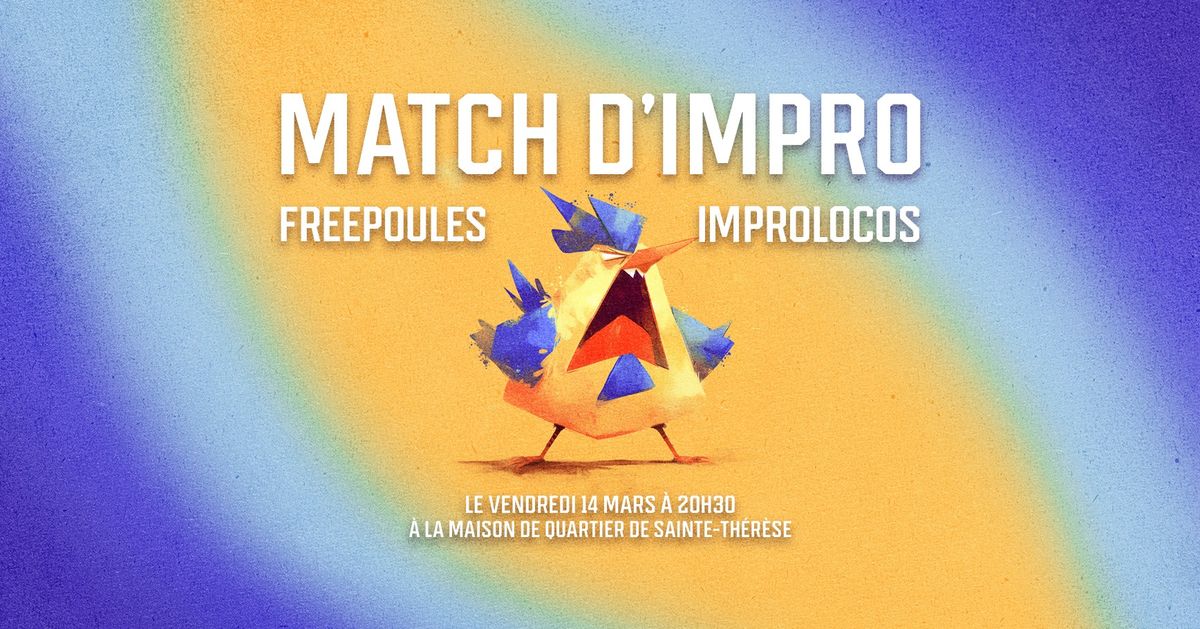 Match d'improvisation - Freepoules Vs Improlocos