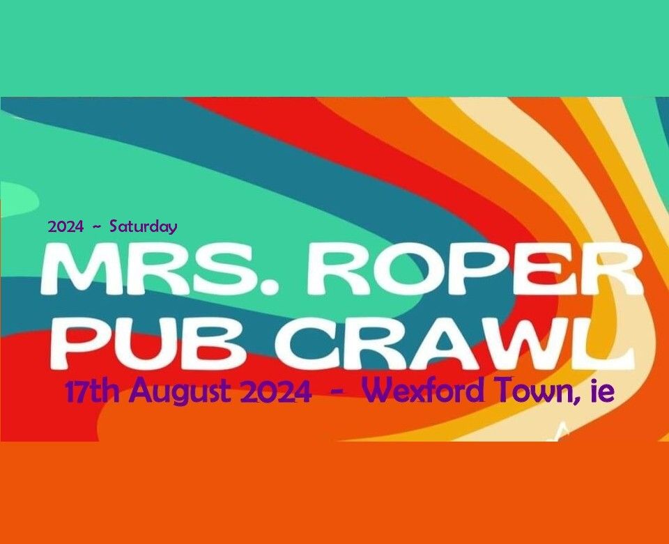  Mrs. Roper Pub Crawl - Ireland Romp! - (aka) KTG-fest 2024