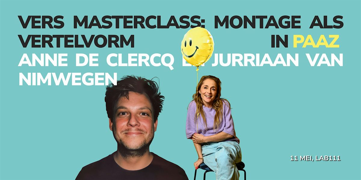 VERS Masterclass: Montage als vertelvorm in PAAZ