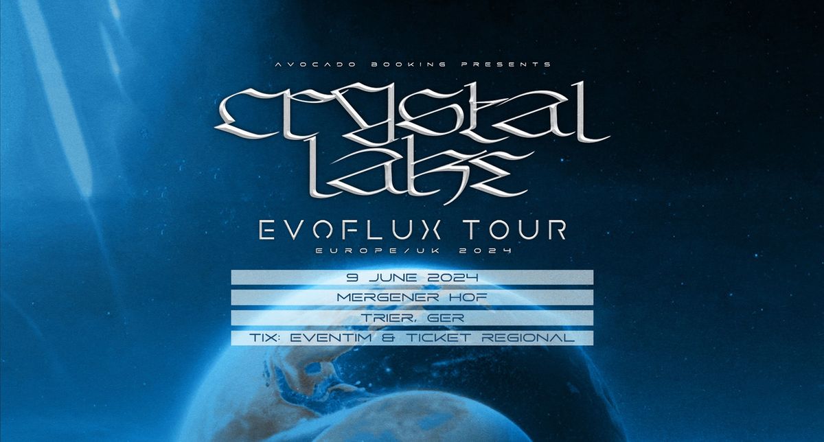 CRYSTAL LAKE & OUR HOLLOW, OUR HOME - EVOFLUX TOUR 2024 - MERGENER HOF TRIER