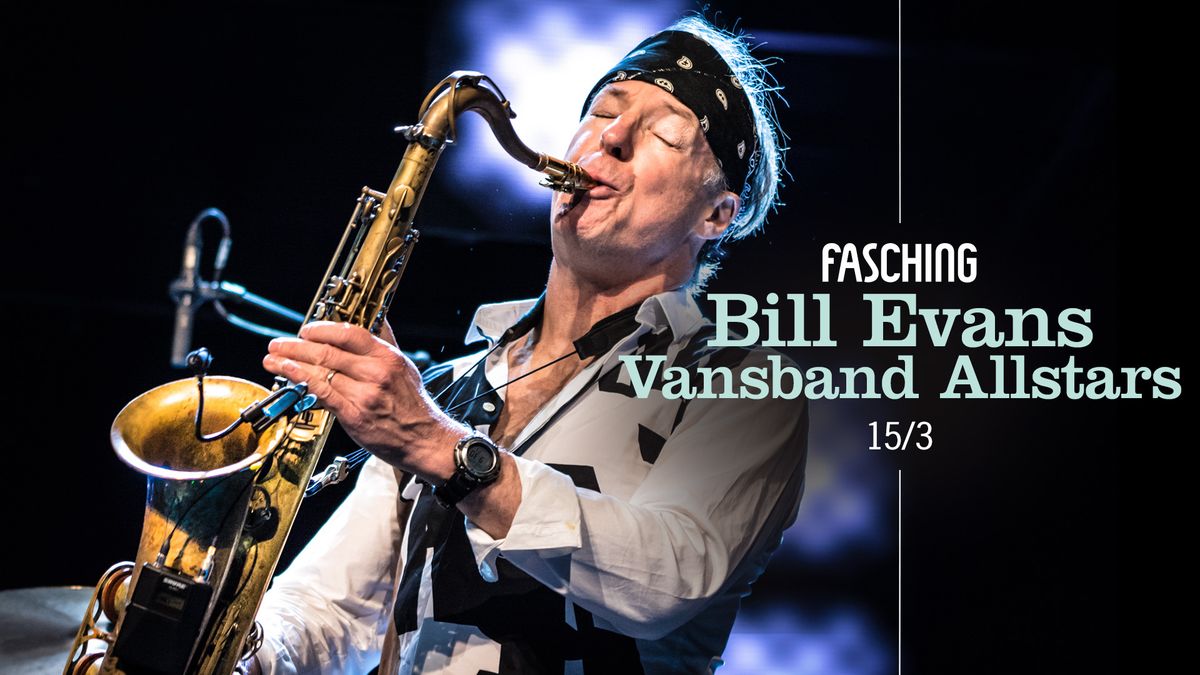 Bill Evans Vansband Allstars | Fasching, Stockholm