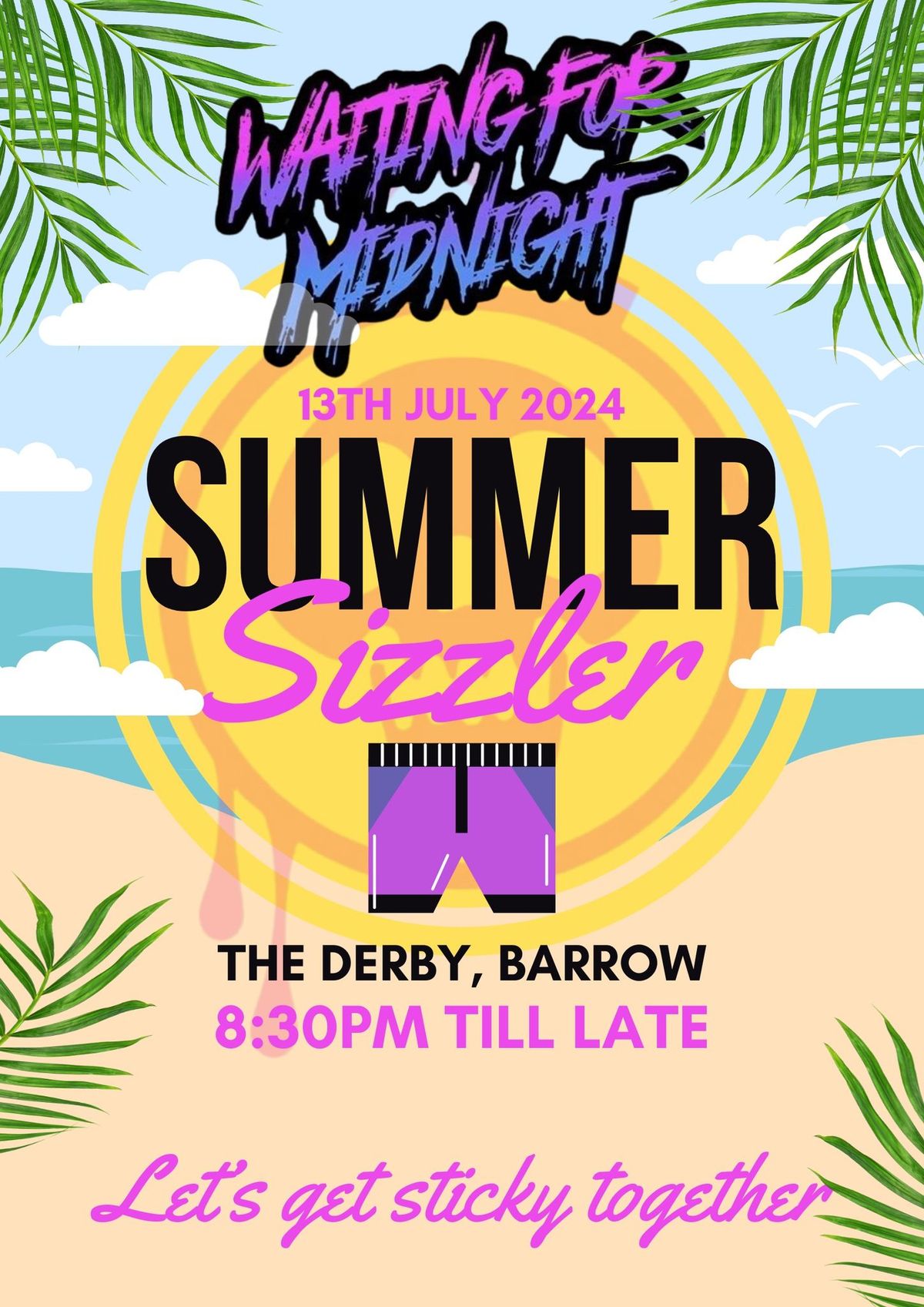 WFM SUMMER SIZZLER - LETS GET STICKY!