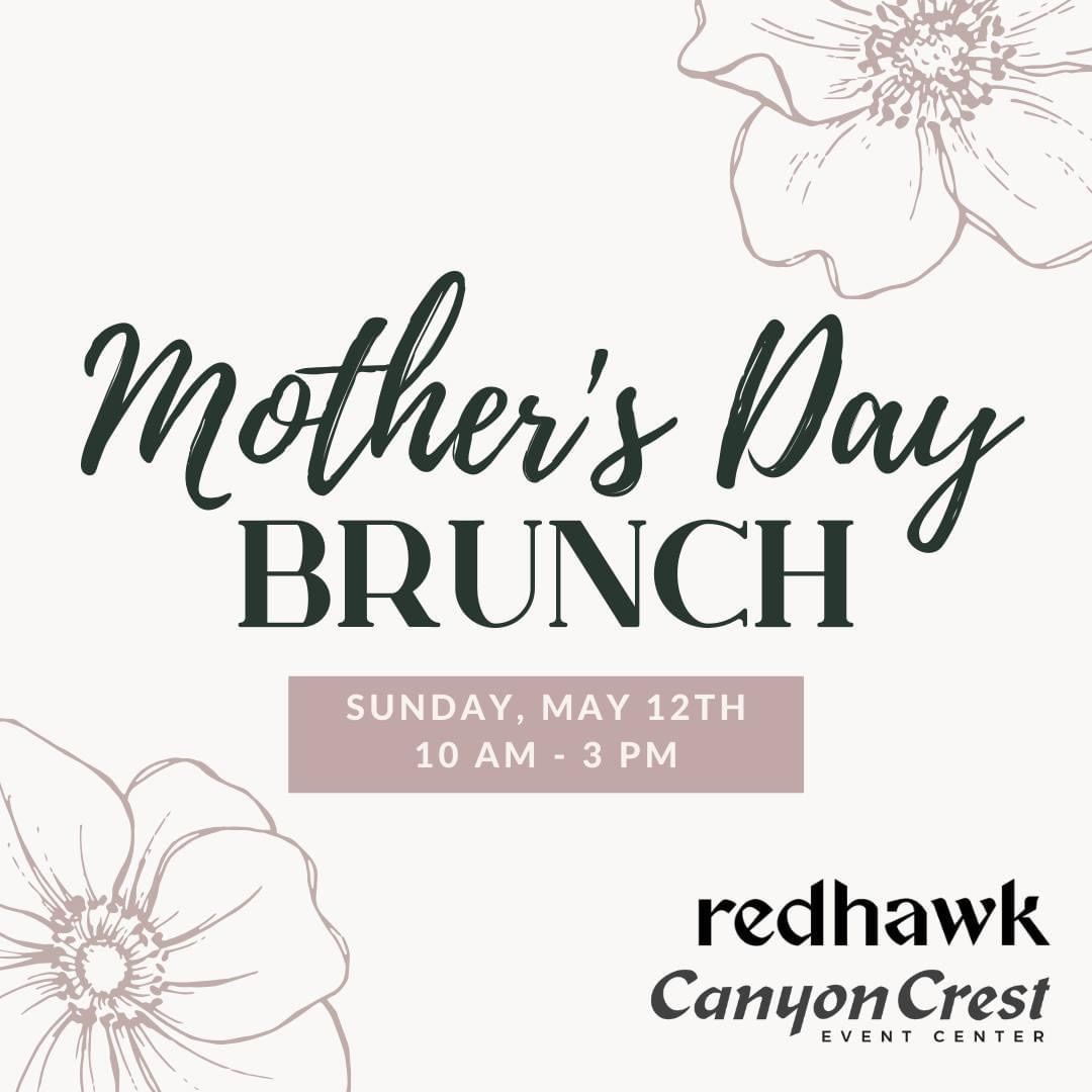 Mother's Day Brunch Buffet at Redhawk & Canyon Crest Event Center