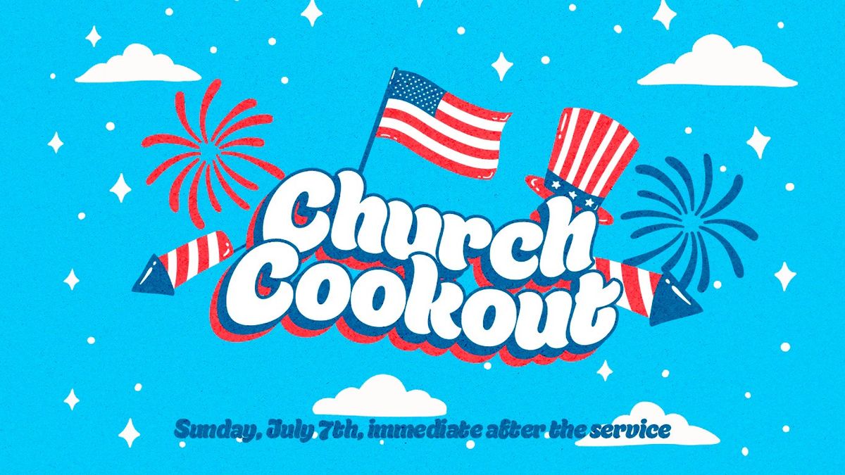 Pacific Christian Church Cookout - Sunday, July 7th