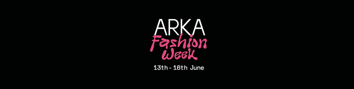 Arka Fashion Week Summer\u201924