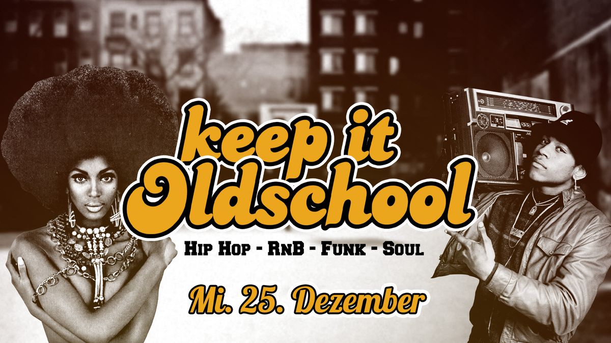 KEEP IT OLDSCHOOL am 1. Weihnachtsfeiertag