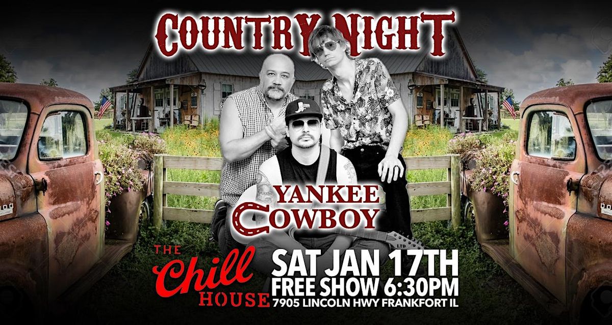 Country Night w\/ Yankee Cowboy at The Chill House