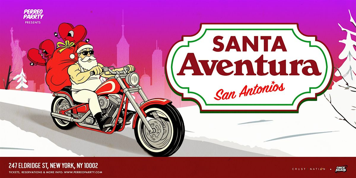 Santa Aventura on Houston - Latin Santa Week Party NYC, San Antonios ...