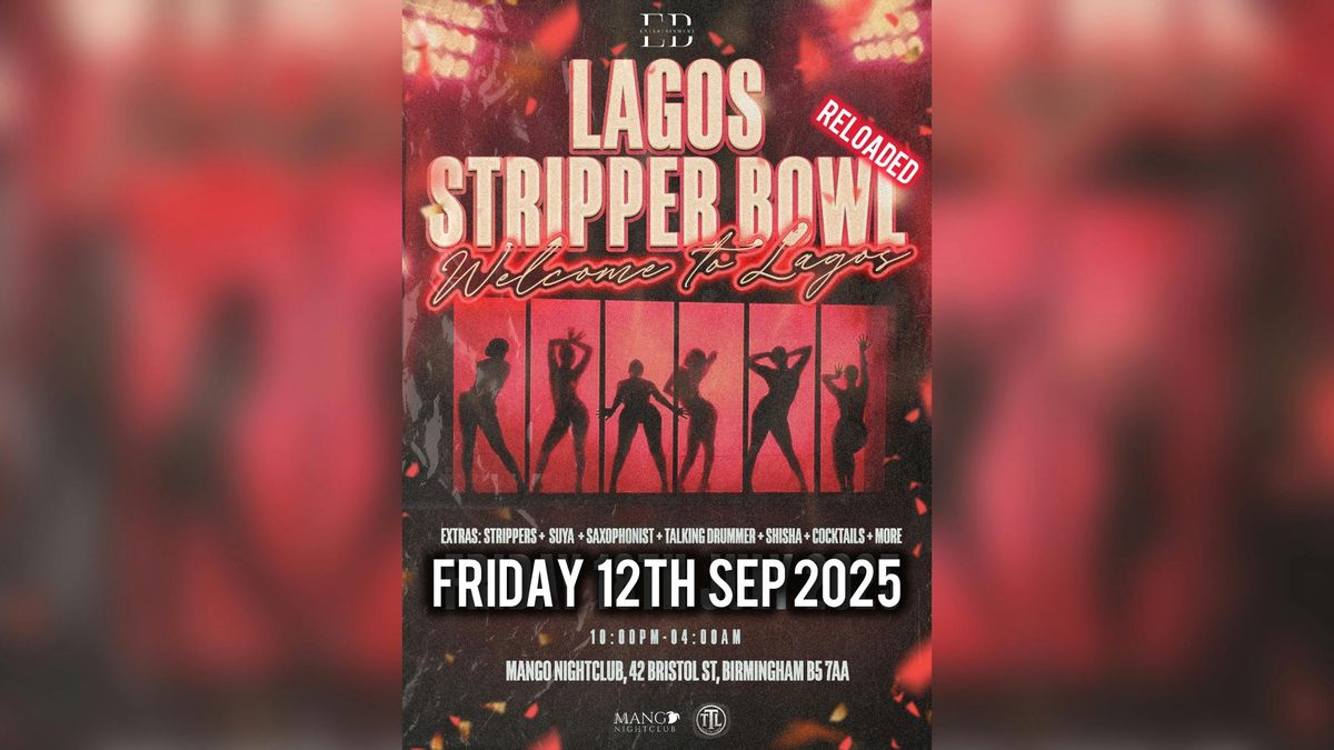 WELCOME TO LAGOS : STRIPPERS BOWL RELOADED