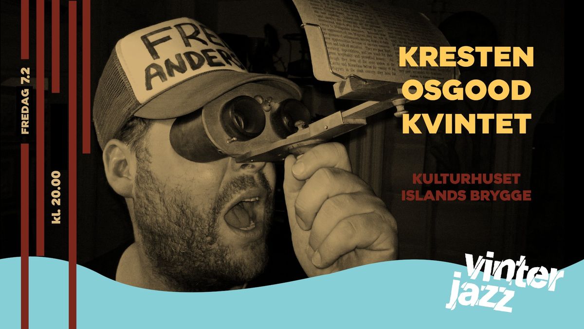 Kresten Osgood Kvintet | Vinterjazz i Kulturhuset Islands Brygge