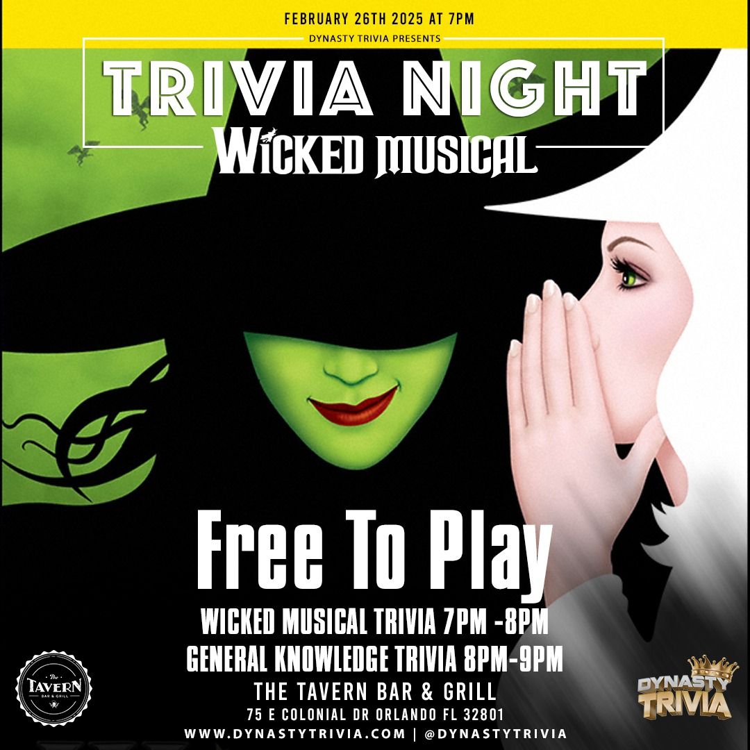 The Tavern Downtown Trivia Night: WICKED MUSICAL  & General Knowledge 