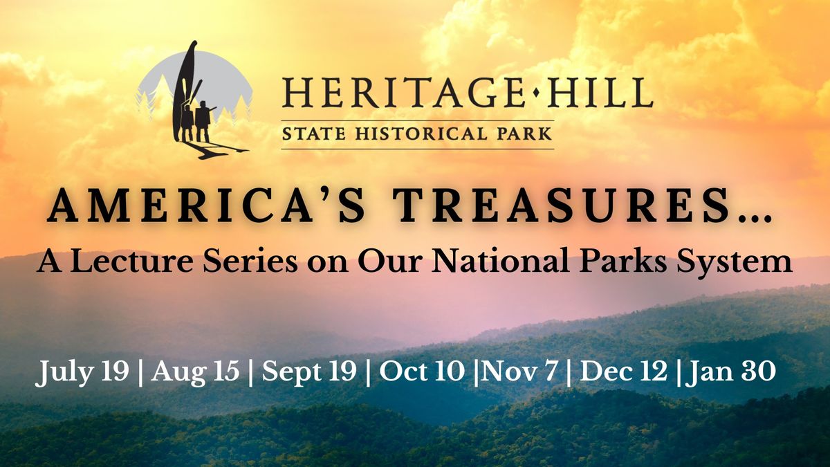 America's Treasures: A Lecture Series on our National Parks