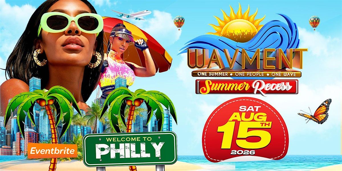 WAVMENT Summer Recess